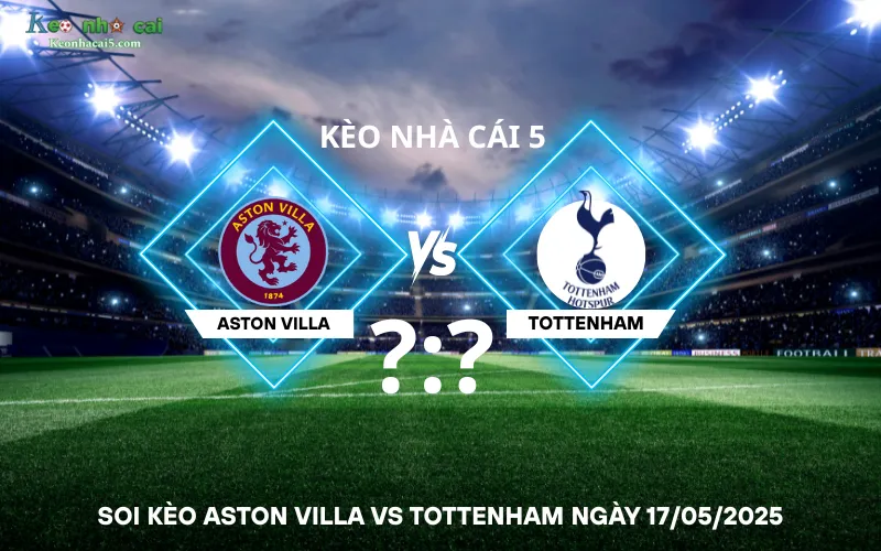 Soi kèo Aston Villa vs Tottenham